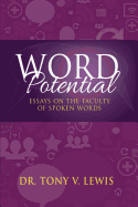 Word Potential: Essays on the Faculty of Spoken Words