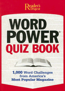 Word Power Quiz Book: 1,000 Word Challenges from America's Most Popular Magazine