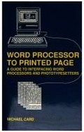 Word Processor to Printed Page - Card, Michael