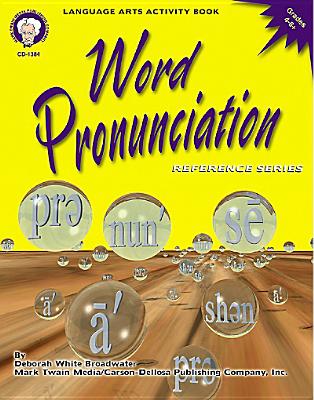 Word Pronunciation, Grades 4 - 8 - Broadwater