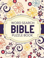 Word Search Bible Puzzle Book: Christian Living Puzzles and Games Spiritual Growth Worship Devotion