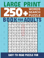 Word Search Book 250 Word Puzzles with Solutions for Adults: Large Print Word Search Book for Adults