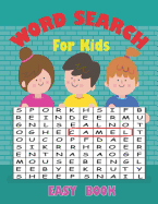 Word Search For Kids Easy Book: Large Print Puzzle Game Fun For Kids Age 9-12