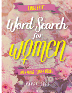Word Search for Women Large Print: 100+ Puzzle 2000+ Words the Big Book of Wordsearch Hidden Message Word Find Books