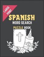 WORD SEARCH PUZZLE BOOK LARGE PRINT spanish: spanish 250+ biggest and best word search,8.5 x 11 Large Print Sopa de Letras de la Biblia en espanol Psalms and Hymns ..brain games word search 101 puzzle GAME large print.