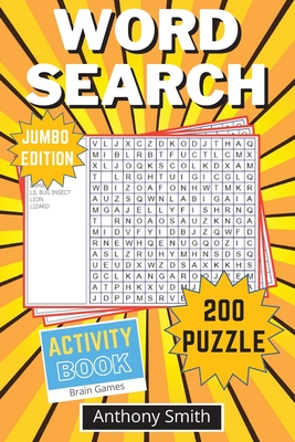 Word Search Puzzle (Jumbo Edition): 200 Fun and Challenging Word Search For Adults: 200 Word Search For Adults - Smith, Anthony