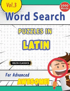 Word Search Puzzles in Latin for Advanced - Awesome! Vol.3 - Delta Classics