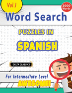 Word Search Puzzles in Spanish for Intermediate Level - Awesome! Vol.1 - Delta Classics