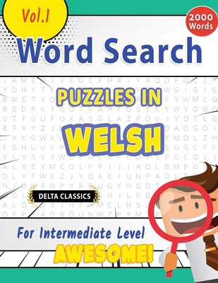 Word Search Puzzles in Welsh for Intermediate Level - Awesome! Vol.1 - Delta Classics - Best Activity Books