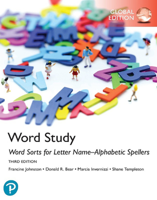 Word Sorts for Letter Name-Alphabetic Spellers, Global 3rd Edition - Johnston, Francine, and Invernizzi, Marcia, and Bear, Donald