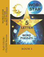 Word Star 5 Letter Word Puzzles - Book 1: 5 Letter Word Puzzles