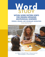 Word Study: Within Word Pattern Sorts for Spanish-Speaking Multilingual Learners