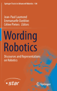 Wording Robotics: Discourses and Representations on Robotics