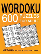 Wordoku 600 Puzzles for Adult: Medium Puzzles with Solution
