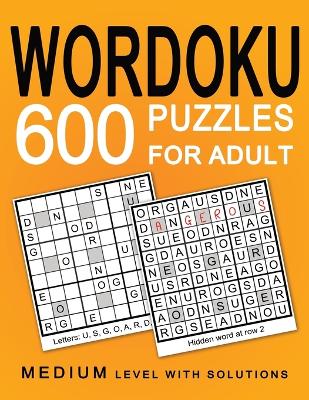 Wordoku 600 Puzzles for Adult: Medium Puzzles with Solution - Darley, Amber