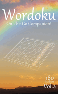 Wordoku On The Go Companion Vol.4: 180 Medium Word-based Sudoku Puzzles with a Secret 9-letter word