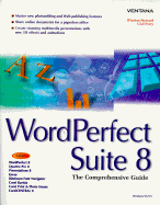 WordPerfect Suite 8: The Comprehensive Guide - Steward, Winston, and Gould, Janet, and Perry, Gail A, CPA