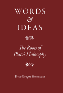 Words and Ideas: The Roots of Plato's Philosophy