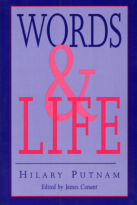 Words and Life - Putnam, Hilary, and Conant, James (Editor)