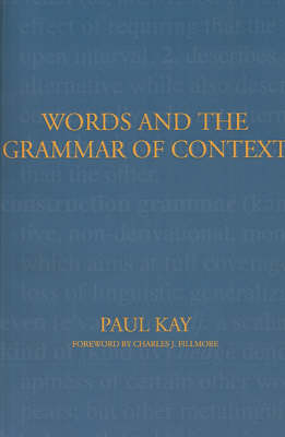 Words and the Grammar of Context - Kay, Paul