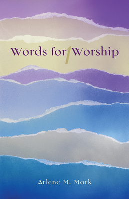 Words for Worship - Mark, Arlene M (Editor)