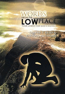 Words from the Low Place: Your Lowest for God's Highest - Reid, Oliver T