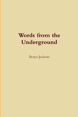 Words from the Underground - Jackson, Bruce