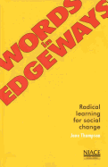 Words in Edgeways: Radical Learning for Social Change