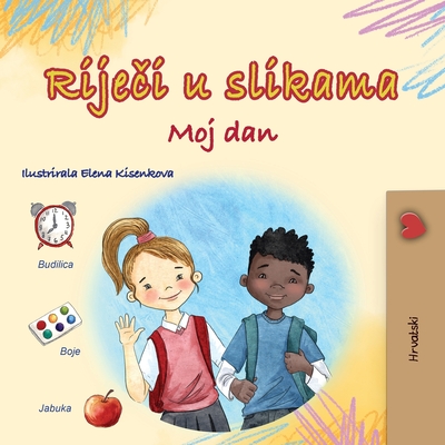 Words in Pictures - My Day (Croatian Children's Book) - Books, Kidkiddos