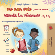 Words in Pictures - My Day (Haitian Creole English Bilingual Children's Book)