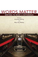 Words Matter: Writing to Make a Difference Volume 1