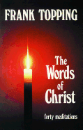 Words of Christ: Forty Meditations