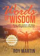 Words of Wisdom Book 5: Those with wisdom will shine as the brightness of the sky