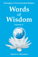 Words of Wisdom. Volume 5: Messages of Ascended Masters