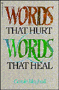 Words That Hurt Words That Heal - Mayhall, Carole