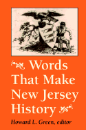 Words That Make New Jersey History: A Primary Source Reader