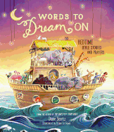 Words to Dream on: Bedtime Bible Stories and Prayers