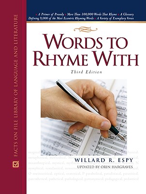 Words to Rhyme with: A Rhyming Dictionary - Espy, William R, and Hargraves, Orin