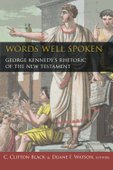 Words Well Spoken: George Kennedy's Rhetoric of the New Testament