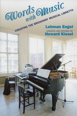 Words with Music: Creating the Broadway Musical Libretto - Engel, Lehman