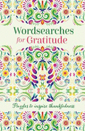 Wordsearches for Gratitude: Puzzles to Inspire Thankfulness