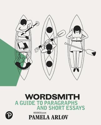 Wordsmith: A Guide to Paragraphs & Short Essays - Arlov, Pamela