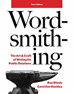 Wordsmithing: The Art and Craft of Writing for Public Relations
