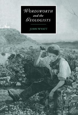 Wordsworth and the Geologists - Wyatt, John