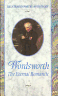 Wordsworth: Eternal Romantic