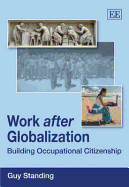 Work After Globalization: Building Occupational Citizenship