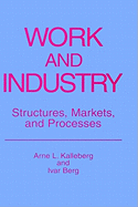 Work and Industry: Structures, Markets, and Processes