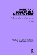 Work and Wealth in a Modern Port: An Economic Survey of Southampton