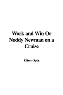 Work and Win or Noddy Newman on a Cruise