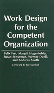 Work Design for the Competent Organization